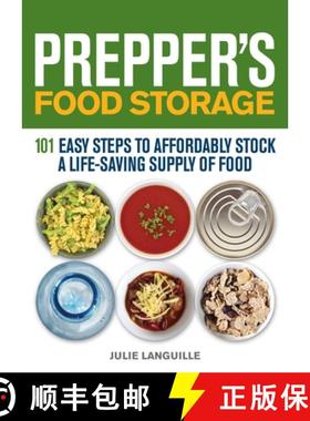 【3-4周达】Prepper's Food Storage: 101 Easy Steps to Affordably Stock a Life-Saving Supply of Food [9781612432663]