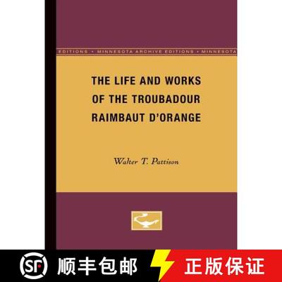 【3-4周达】The Life and Works of the Troubadour Raimbaut D'Orange [9780816659913]