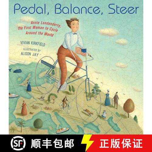 【3-4周达】精装 Pedal, Balance, Steer: Annie Londonderry, the First Woman to Cycle Around the World [9781635926828]