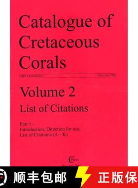 预订 The Catalogue of Cretaceous Corals, Volume 2: List of Citations [9783931689094]
