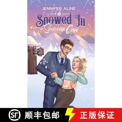 【3-4周达】Snowed In at Snowcap Cafe: A Forced Proximity, Opposites Attract Romance Novella [9798993102832]