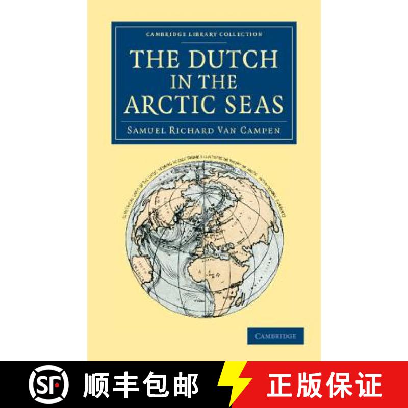 【3-4周达】Dutch in the Arctic Seas: A Dutch Arctic Expedition and Route - The Dutch in the Arctic Se... [9781108066501]