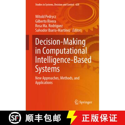 【3-4周达】精装 Decision-Making in Computational Intelligence-Based Systems: New Approaches, Methods,... [9783032040558]