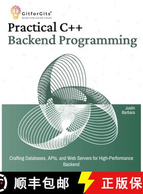 【3-4周达】Practical C++ Backend Programming: Crafting Databases, APIs, and Web Servers for High-Perf... [9788196288389]