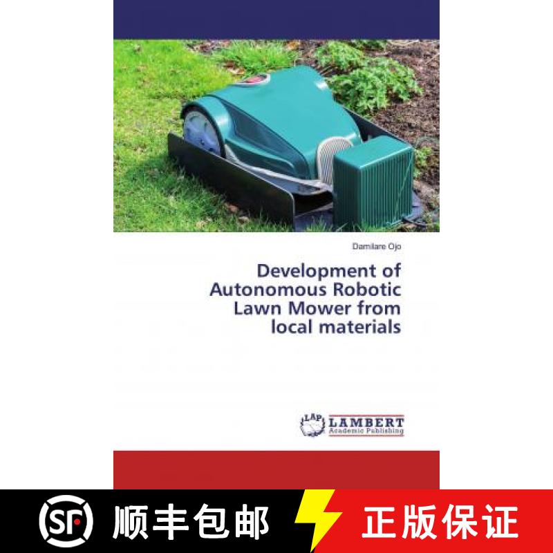预订 Development of Autonomous Robotic Lawn Mower from local materials [9786200289223]