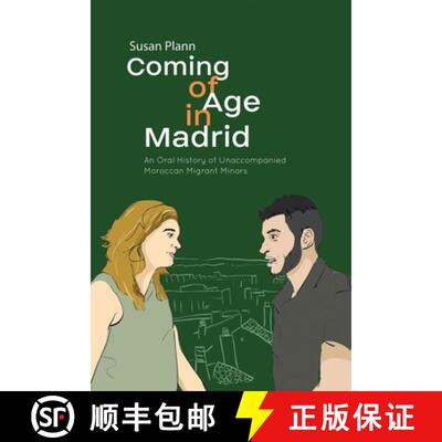 【3-4周达】Coming of Age in Madrid – An Oral History of Unaccompanied Moroccan Migrant Minors [9781845199814]