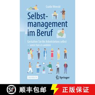 【3-4周达】Selbstmanagement im Beruf : Gestalten Sie Ihr Arbeitsleben selbst - sonst tun es andere (1... [9783658332488]