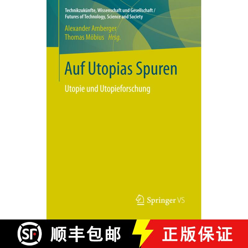 【3-4周达】Auf Utopias Spuren : Utopie und Utopieforschung. Festschrift für Richard Saage zum 75. Ge... [9783658140441] - 实物图