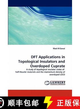预订 DFT Applications in Topological Insulators and Overdoped Cuprate [9783844399165]