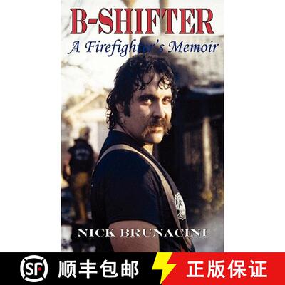 【3-4周达】B-Shifter: A Firefighter's Memoir [9780974753461]