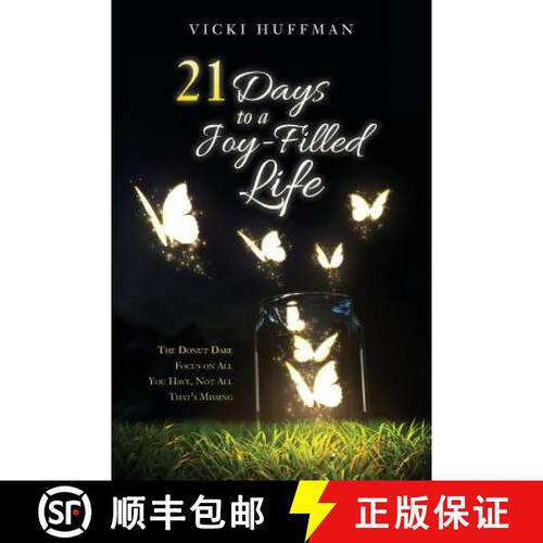 【3-4周达】21 Days to a Joy-Filled Life: The Donut Dare - Focus on All You Have, Not All That's Missing [9780998895406]