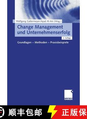 【3-4周达】Change Management Und Unternehmenserfolg: Grundlagen -- Methoden -- Praxisbeispiele (2., a... [9783409215015]