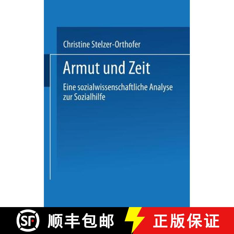 【3-4周达】Armut und Zeit : Eine sozialwissenschaftliche Analyse zur Sozialhilfe [9783810017994]