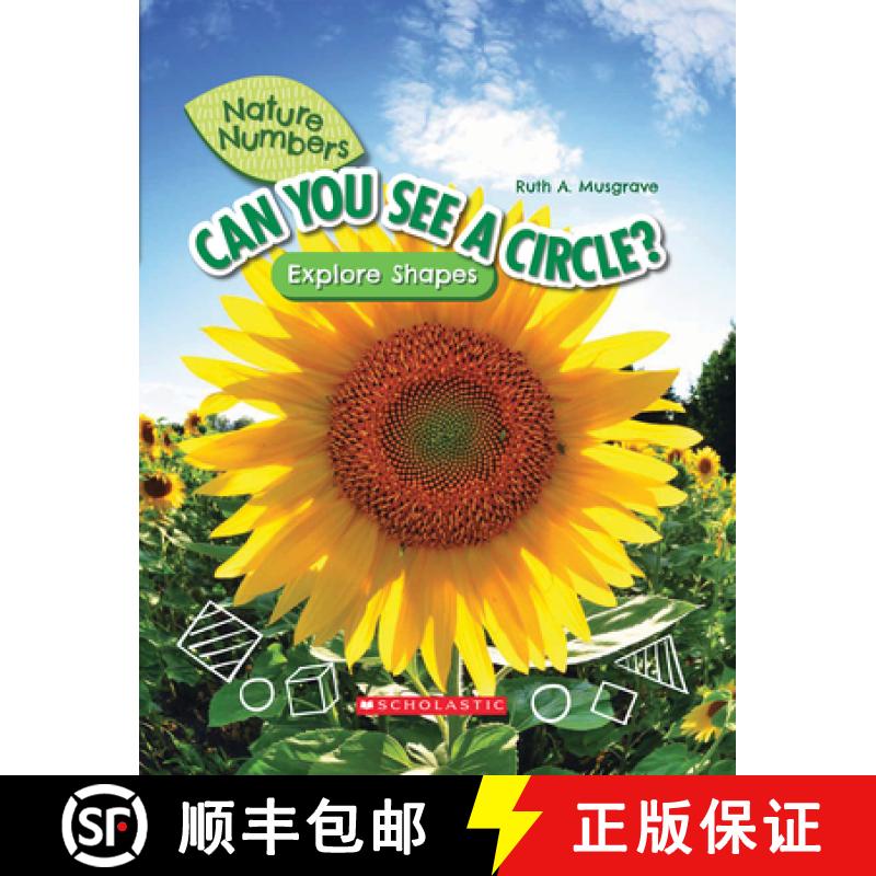 【2-3周达】Can You See a Circle? (Nature Numbers) (Library Edition): Explore Shapes [9781338765151]