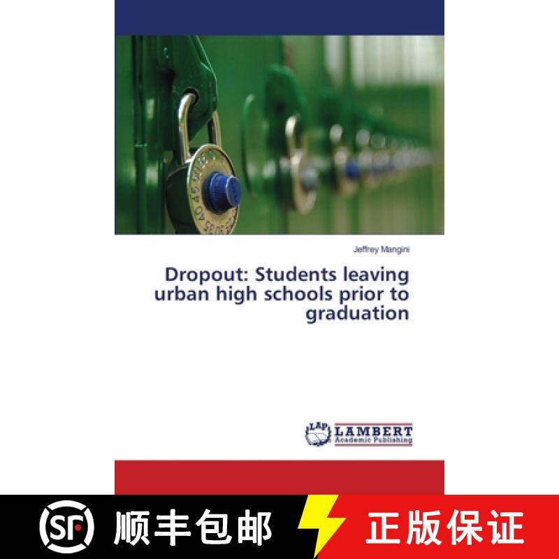 预订 Dropout: Students leaving urban high schools prior to graduation [9783659275210]
