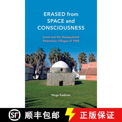 【3-4周达】精装 Erased from Space and Consciousness: Israel and the Depopulated Palestinian Villages ... [9780253016706]