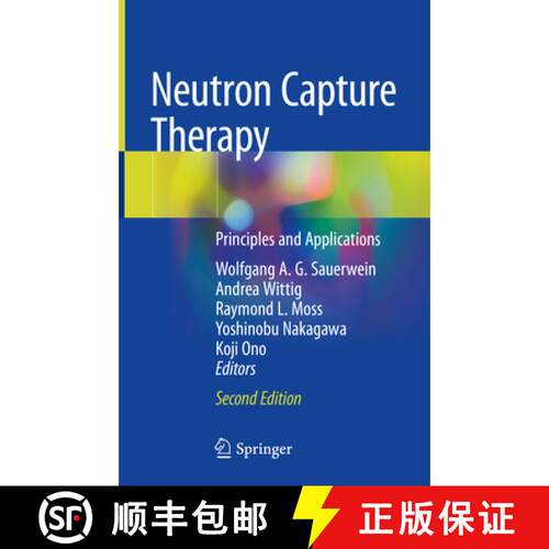 【3-4周达】精装 Neutron Capture Therapy: Principles and Applications (Second Edition 2025) [9783031825903]
