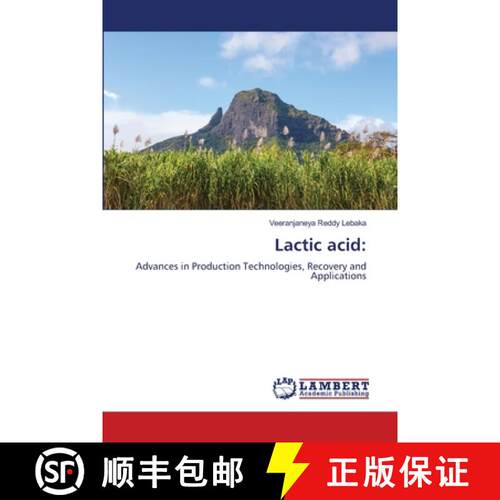 【3-4周达】Lactic acid:: Advances in Production Technologies, Recovery and Applications (Aufl.) [9786207999231]