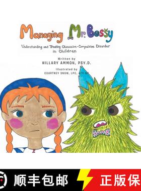 【3-4周达】Managing Mr. Bossy: Understanding and Treating Obsessive-Compulsive Disorder in Children [9798887319452]