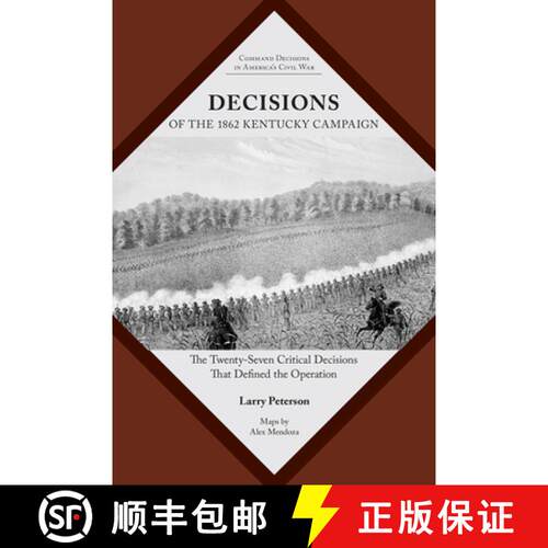 【3-4周达】Decisions of the 1862 Kentucky Campaign – The Twenty–seven Critical Decisions That Defin... [9781621905196]