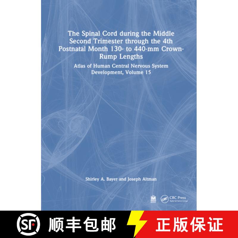 【3-4周达】Spinal Cord during the Middle Second Trimester through the 4th Postnatal Month 130- to 440... [9781032229133]
