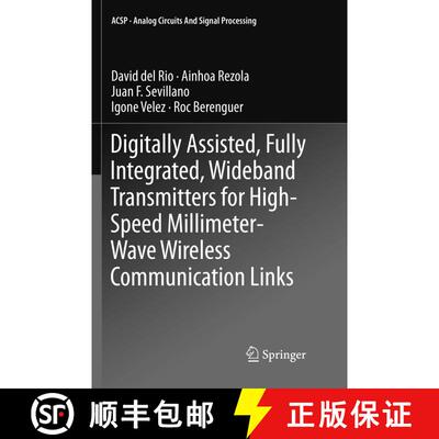 【3-4周达】Digitally Assisted, Fully Integrated, Wideband Transmitters for High-Speed Millimeter-Wave... [9783030066291]
