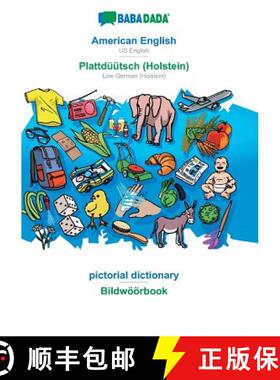 【3-4周达】American English - Plattdüütsch (Holstein), pictorial dictionary: BABADADA US English - ... [9783960361183]