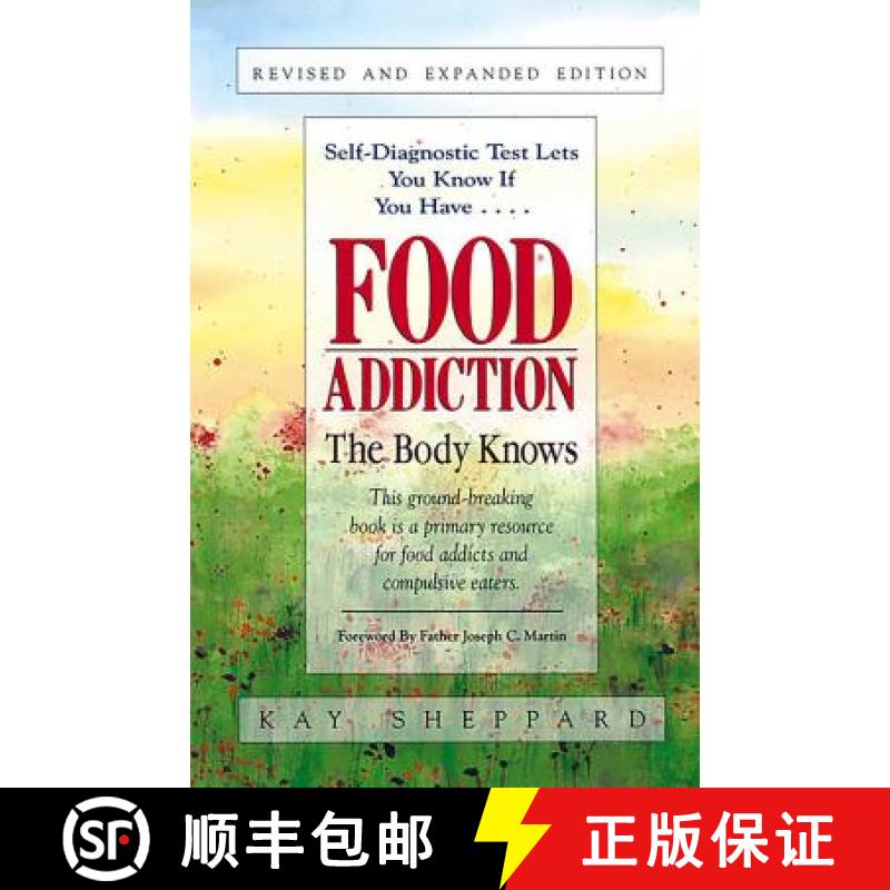 【3-4周达】Food Addiction: The Body Knows: Revised & Expanded Edition by Kay Sheppard [9781558742765]