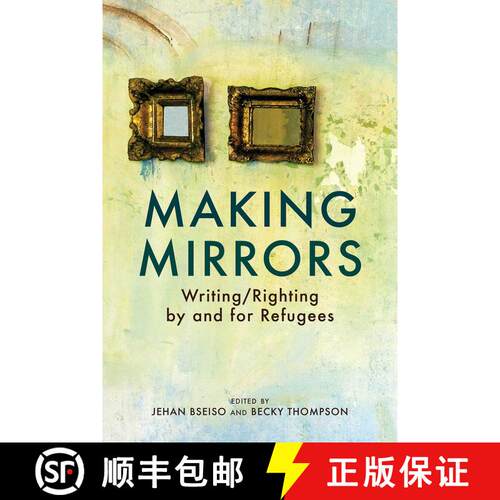 【3-4周达】Making Mirrors: Writing/Righting by Refugees [9781623719784]