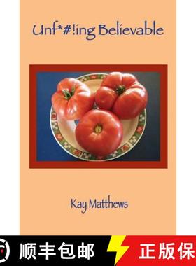 预订 Unf*#!ing Believable [9780940875104]