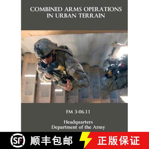 【3-4周达】Combined Arms Operations in Urban Terrain: FM 3-06.11 [9780615539577]