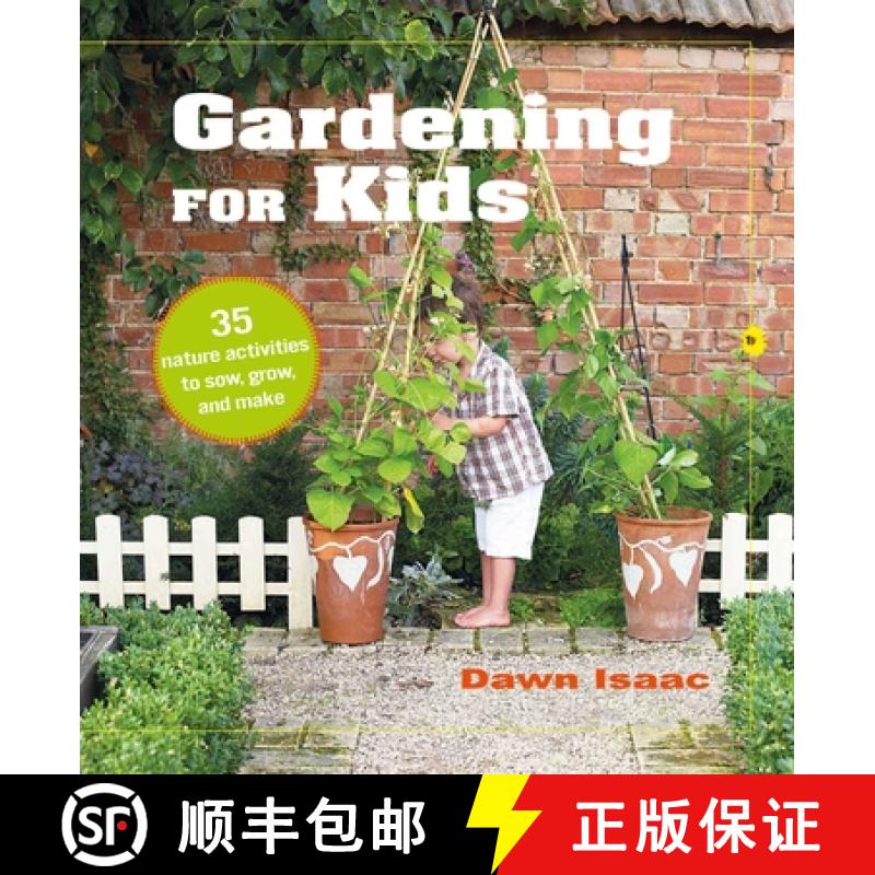 【3-4周达】Gardening for Kids: 35 Nature Activities to Sow, Grow, and Make [9781800650114]
