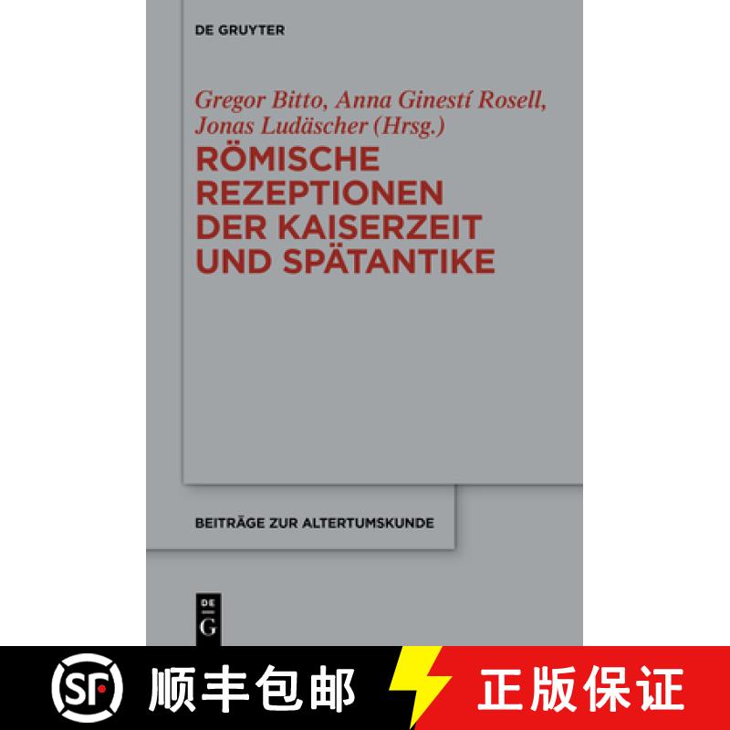 【3-4周达】Römische Rezeptionen Der Kaiserzeit Und Spätantike: Festschrift Für Bardo M. Gauly [9783111238494]