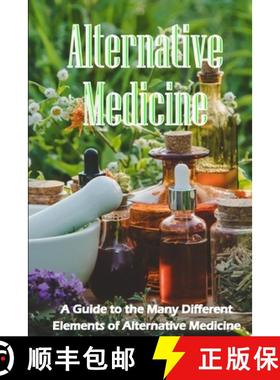 预订 Alternative Medicine: The Specifics of Alternative Medicine | A Guide to the Many Different Elem... [9783986088583]
