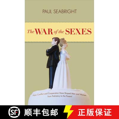 【3-4周达】精装 The War of the Sexes: How Conflict and Cooperation Have Shaped Men and Women from Pre... [9780691133010]