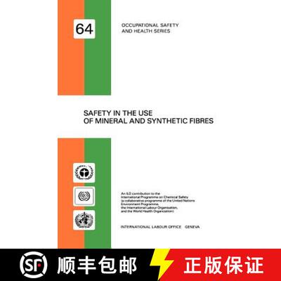 【3-4周达】Safety in the use of mineral and synthetic fibres (Occupational safety and health series n... [9789221064435]