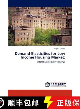 预订 Demand Elasticities for Low Income Housing Market: [9783848495924]