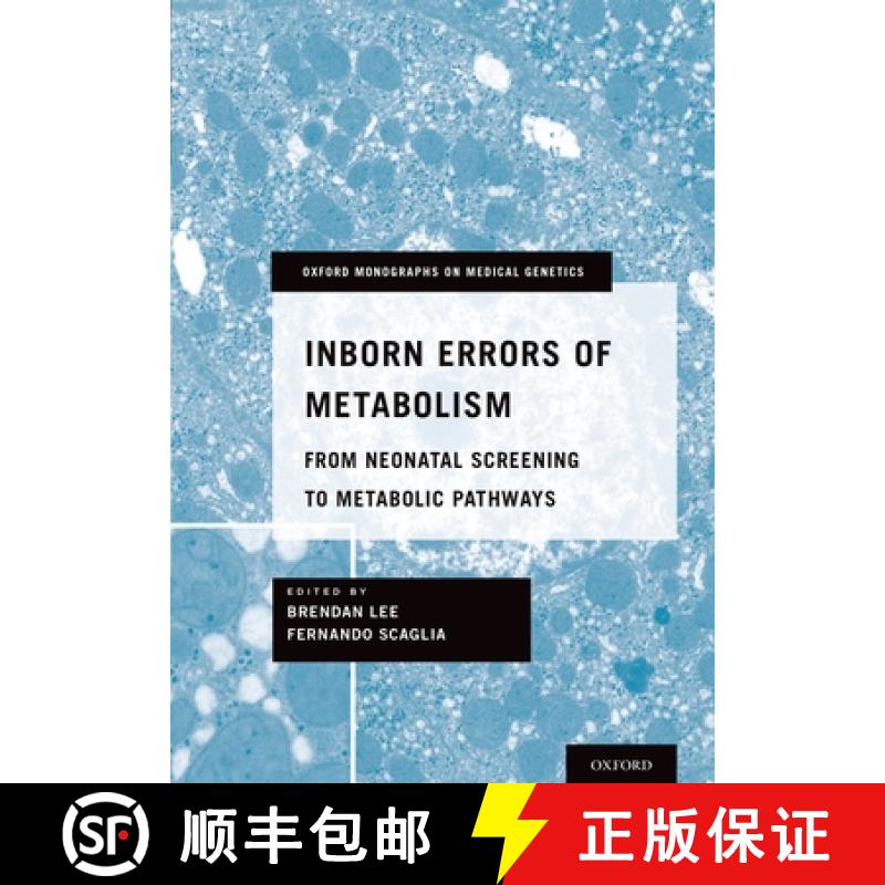 【3-4周达】Inborn Errors of Metabolism: From Neonatal Screening to Metabolic Pathways [9780199797585]