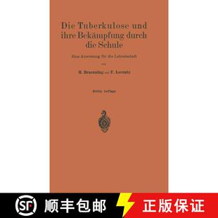 【3-4周达】Die Tuberkulose und ihre Bekämpfung durch die Schule: Eine Anweisung für die Lehrerschaf... [9783642893926]