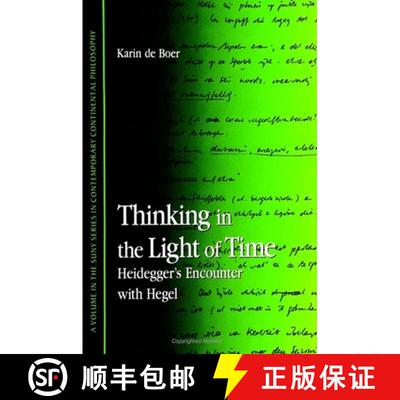 【3-4周达】精装 Thinking in the Light of Time : Heidegger's Encounter with Hegel [9780791445051]