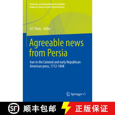 【3-4周达】Agreeable News from Persia: Iran in the Colonial and Early Republican American Press, 1712... [9783658360313]
