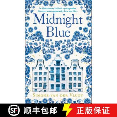 【3-4周达】Midnight Blue: A Gripping Historical Novel About the Birth of Delft Pottery, Set in the Du... [9780008212100]