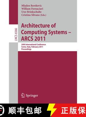 【3-4周达】Architecture of Computing Systems - ARCS 2011: 24th International Conference, Lake Como, I... [9783642191367]