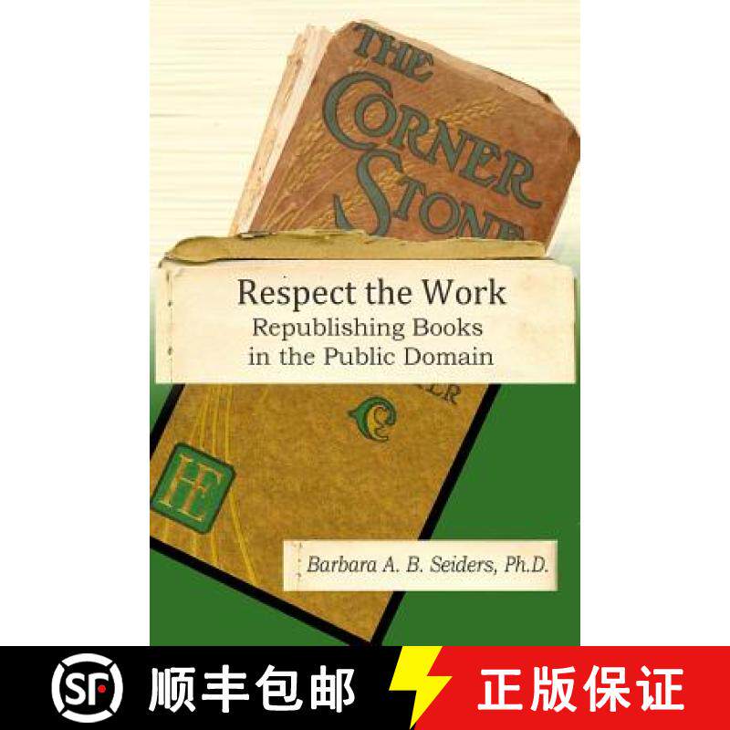 预订 Respect the Work: Republishing Books in the Public Domain [9780985665357]