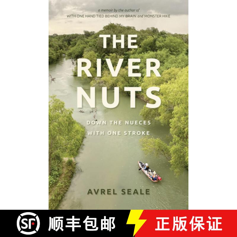 【3-4周达】The River Nuts: Down the Nueces with One Stroke [9780875658520]