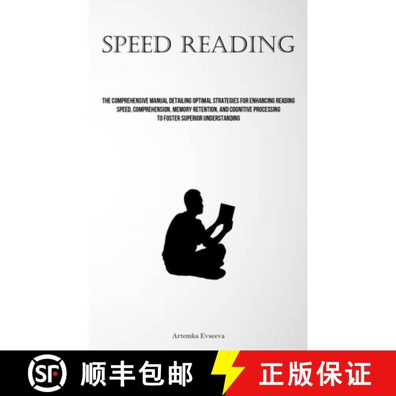 【3-4周达】Speed Reading: The Comprehensive Manual Detailing Optimal Strategies For Enhancing Reading... [9781837878864]