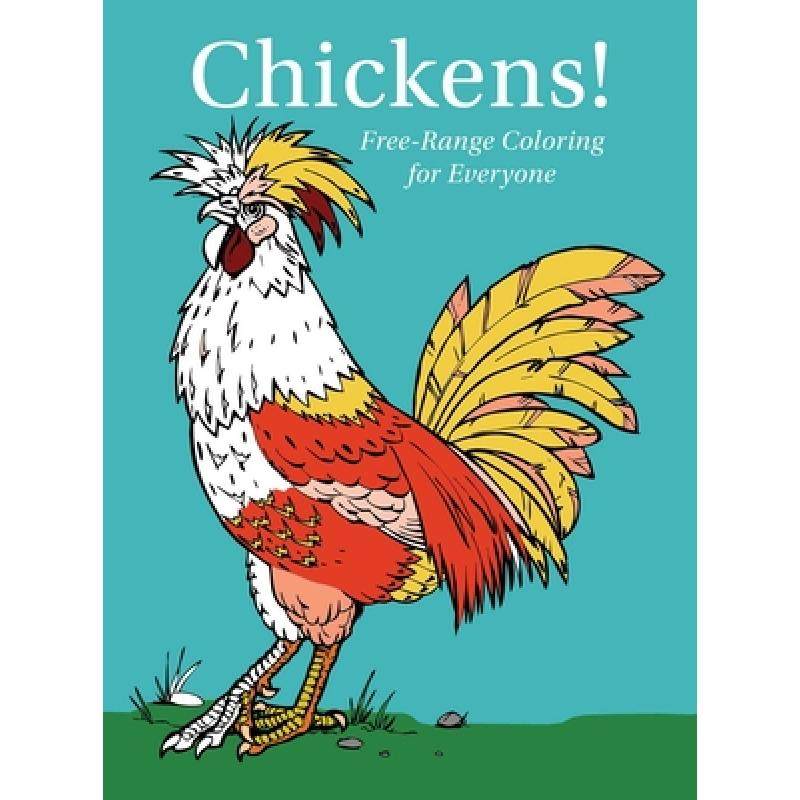 预订 chickens! free-range coloring for ev. [9781631586774]