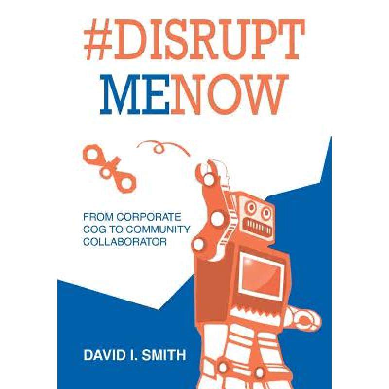 【4周达】#disrupt me now: from corporate cog to community