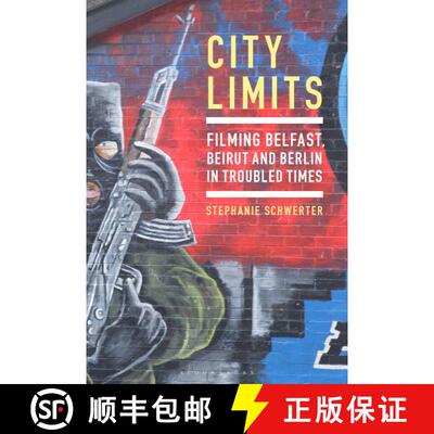 【3-4周达】精装 City Limits: Filming Belfast, Beirut and Berlin in Troubled Times [9781501380457]