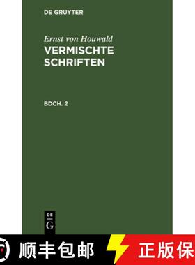 【3-4周达】Ernst Von Houwald: Vermischte Schriften. Bdch. 2 [9783111100050]
